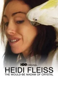 هایدی فلیس: مادام آینده کریستال (Heidi Fleiss: The Would-be Madam of Crystal)
