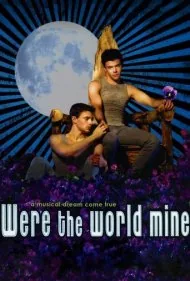 اگر دنیا مال من بود (Were the World Mine)