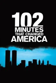 ۱۰۲ دقیقه‌ای که آمریکا را تغییر داد (102 Minutes That Changed America)
