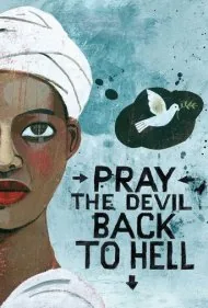 دعا کن شیطان به جهنم بازگردد (Pray the Devil Back to Hell)