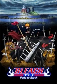 بلیچ فیلم: محو شدن در تاریکی (Bleach the Movie: Fade to Black)