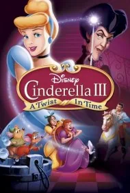 سیندرلا ۳: پیچ و تاب در زمان (Cinderella III: A Twist in Time)