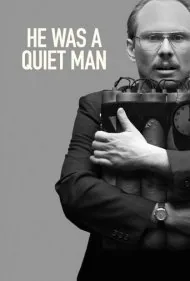 او یک مرد آرام بود (He Was a Quiet Man)