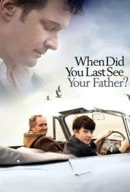 آخرین باری که پدرت را دیدی کی بود؟ (And When Did You Last See Your Father?)