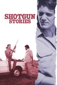 داستان‌های تفنگ ساچمه‌ای (Shotgun Stories)
