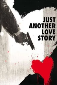 فقط یک داستان عاشقانه دیگر (Just Another Love Story)