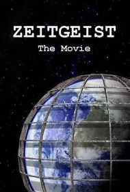 روح زمانه: فیلم (Zeitgeist: The Movie)