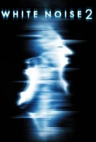 صدای سفید ۲: نور (White Noise 2: The Light)