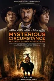 فیلم وضعیت مرموز: مرگ مریوتر لوییس (Mysterious Circumstance: The Death of Meriwether Lewis)