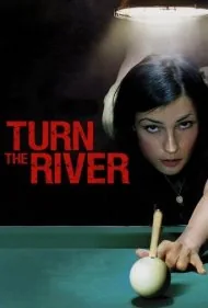 تغییر مسیر رودخانه (Turn the River)