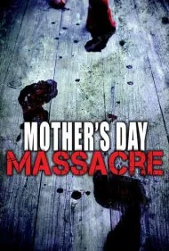 قتل‌عام روز مادر (Mother's Day Massacre)