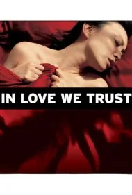 به عشق اعتماد داریم (In Love We Trust)