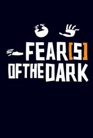 ترس(ها) از تاریکی (Fear(s) of the Dark)