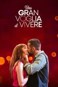 یک اراده بزرگ برای زندگی (Una gran voglia di vivere)
