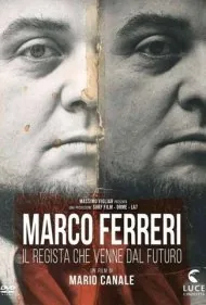 مارکو فرری: کارگردانی که از آینده آمد (Marco Ferreri: The Director Who Came from the Future)