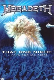 مگادث: آن یک شب - زنده در بوئنوس آیرس (Megadeth: That One Night - Live in Buenos Aires)