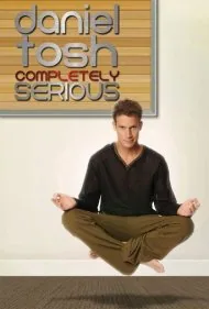 دنیل تاش: کاملاً جدی (Daniel Tosh: Completely Serious)
