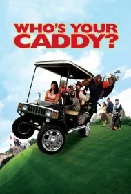 کدی تو کیه؟ (Who's Your Caddy?)