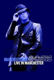 اوهیس ۲۰۰۵، اجرای زنده در ورزشگاه منچستر سیتی (Oasis 2005 – Live at Manchester City Stadium)