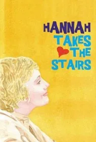 هانا پله‌ها را می‌رود (Hannah Takes the Stairs)