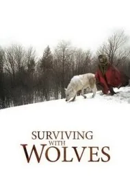 بقا با گرگ‌ها (Surviving with Wolves)