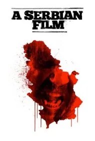 یک فیلم صربستانی (A Serbian Film)