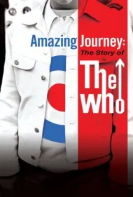 سفری شگفت‌انگیز: داستان د هو (Amazing Journey: The Story of The Who)