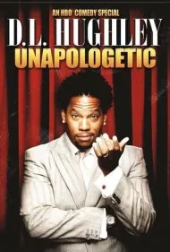 دی. ال. هیوگلی: بدون عذرخواهی (D.L. Hughley: Unapologetic)