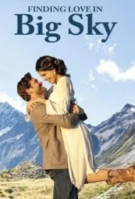 یافتن عشق در آسمان بزرگ، مونتانا (Finding Love in Big Sky, Montana)