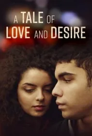 داستانی از عشق و آرزو (A Tale of Love and Desire)