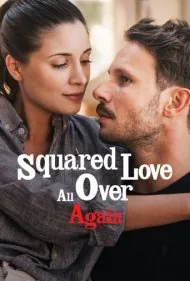 دوباره عشق مربعی (Squared Love All Over Again)