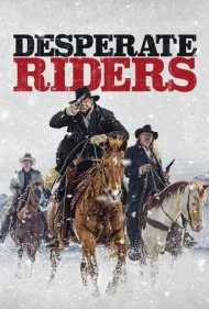 سوارکاران نا‌امید (The Desperate Riders)