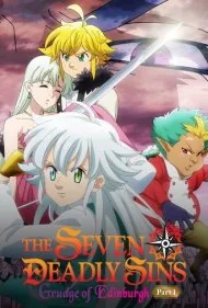 هفت گناه کبیره: کینه ادینبورگ بخش اول (The Seven Deadly Sins: Grudge of Edinburgh)