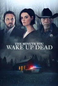 لحظه ای که مرده به هوش می آیی (The Minute You Wake up Dead)
