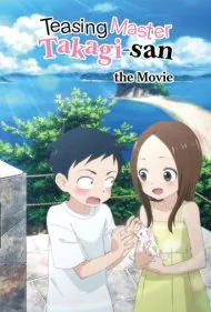 تمسخر استاد تاکاگی سان: فیلم (Teasing Master Takagi-San: The Movie)