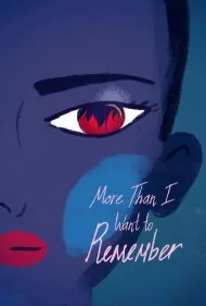 بیشتر از چیزی که می خواهم به خاطر بسپارم (More Than I Want to Remember)