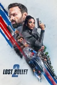 گلوله گمشده 2 (Lost Bullet 2: Back for More)