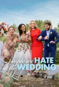 افرادی که در مراسم عروسی از آنها متنفریم (The People We Hate at the Wedding)