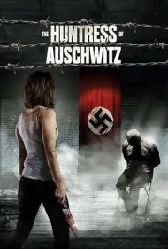 شکارچی آشویتس (The Huntress of Auschwitz)