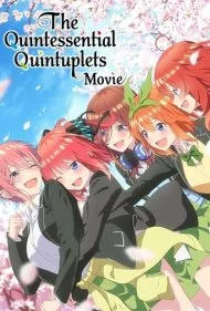 فیلم پنج‌قلوهای باکلاس (The Quintessential Quintuplets Movie)