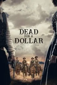 کشتن برای یک دلار (Dead for A Dollar)