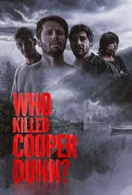 چه کسی کوپر دان را کشت؟ (Who Killed Cooper Dunn?)