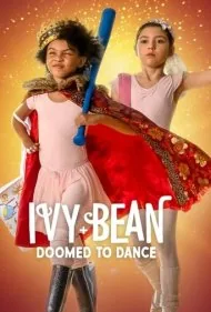 آیوی و بین: محکوم به رقص (Ivy + Bean: Doomed to Dance)