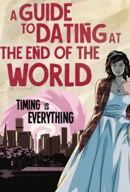 راهنمای دوستیابی در پایان جهان (A Guide to Dating at the End of the World)