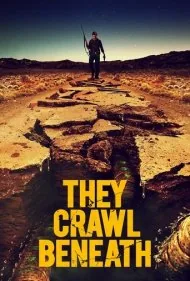 آنها به زیر خزیده اند (They Crawl Beneath)