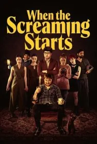 وقتی جیغ شروع می شود (When the Screaming Starts)