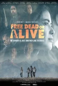 مرده، آزاد یا زنده (Free Dead or Alive)