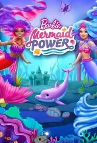 باربی: قدرت پری دریایی (Barbie: Mermaid Power)