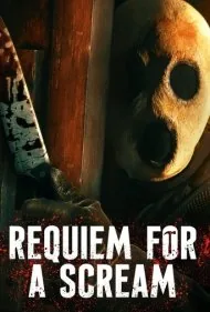 مرثیه ای برای یک جیغ (Requiem for a Scream)