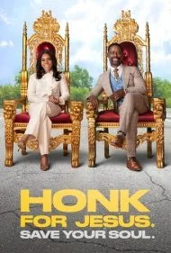 برای مسیح بوق بزن. روحت را نجات بده (Honk for Jesus. Save Your Soul.)